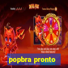 popbra pronto